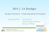 Department of Parliamentary Services Parliament of Australia 2011-12 Budget Budget Seminar: ‘ Understanding the Budget’ Presented by:Garth Day Scott Kompo-Harms.