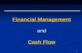 1 Financial Management and Cash Flow. 2 Base of enterprise´s financing Each activity in the company has its two sides: material (substantial, property)