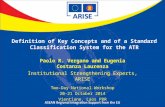 Definition of Key Concepts and of a Standard Classification System for the ATR Paolo R. Vergano and Eugenia Costanza Laurenza Institutional Strengthening.
