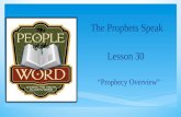 The Prophets Speak Lesson 30 “Prophecy Overview”.