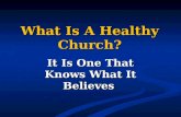What Is A Healthy Church? It Is One That Knows What It Believes.
