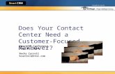 Does Your Contact Center Need a Customer-Focused Makeover? SmartCRM Conference June 16, 2004 Becky Carroll bcarroll@1to1.com.