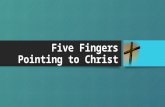 Five Fingers Pointing to Christ. Ark Genesis 6:13-8:22 1 Peter 3:18-22 An antitype (antitupon – corresponding, representative) of the eight souls being.