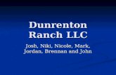 Dunrenton Ranch LLC Josh, Niki, Nicole, Mark, Jordan, Brennan and John.