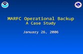 MARFC Operational Backup A Case Study January 26, 2006.