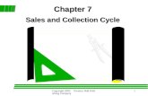 Copyright 2003 Prentice Hall Publishing Company1 Chapter 7 Sales and Collection Cycle.
