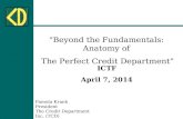 “Beyond the Fundamentals: Anatomy of The Perfect Credit Department” ICTF April 7, 2014 Pamela Krank President The Credit Department Inc. (TCD) Pkrank@tcd.com.