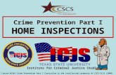 Crime Prevention Part I HOME INSPECTIONS ©TCLEOSE Course #2101 Crime Prevention Part I Curriculum is the intellectual property of CSCS-ICJS (2009) Institute.