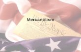 Mercantilism. What you need to know Mercantilism Navigation Acts Loss of Massachusetts Charter / transition to royal colony Triangular trade & Middle.