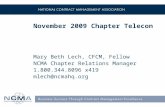 November 2009 Chapter Telecon Mary Beth Lech, CFCM, Fellow NCMA Chapter Relations Manager 1.800.344.8096 x419 mlech@ncmahq.org.