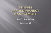 Prof. Roy Levow Session 12.  Introduction to Project Portfolio Management  Establishing a Portfolio Strategy  Evaluating Project Alignment to the Portfolio.