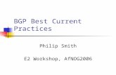 BGP Best Current Practices Philip Smith E2 Workshop, AfNOG2006.