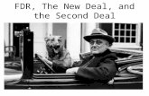 FDR, The New Deal, and the Second Deal. FDR Born in 1882, 5 th cousin of Theodore Roosevelt In 1921 he contracted polio and lost the use of his legs.