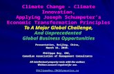 Climate Change - Climate Innovation, Applying Joseph Schumpeter’s Economic Transformation Principles To A Major Global Challenge, And Unprecedented Global.