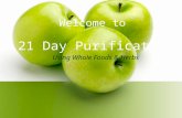 Welcome to 21 Day Purification Using Whole Foods & Herbs.