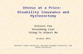 Uterus at a Price: Disability Insurance and Hysterectomy Elliott Fan Hsienming Lien Ching-To Albert Ma October 2013 National Taiwan University, National.