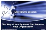 Michigan Manufacturing Technology Center ©2014 MMTC Ten Ways Lean Systems Can Improve Your Organization MicroSkills Session :