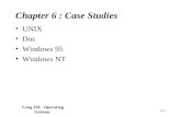 Ceng 334 - Operating Systems 6-1 Chapter 6 : Case Studies UNIX Dos Windows 95 Windows NT.