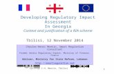C.H. Montin, Tbilisi 11 Tbilisi, 12 November 2014 Developing Regulatory Impact Assessment In Georgia Context and justification of a RIA scheme Charles-Henri.