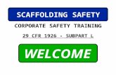WELCOME CORPORATE SAFETY TRAINING 29 CFR 1926 - SUBPART L SCAFFOLDING SAFETY.