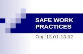 SAFE WORK PRACTICES Obj. 13.01-13.02. Objectives AE 13.01: Explain safety rules including color codes and the importance of good housekeeping.