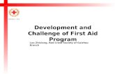 Development and Challenge of First Aid Program Luo Zhixiong, Red Cross Society of Guizhou Branch.