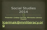 Presenter: Lindsey Cermak, Minnesota Literacy Council lcermak@mnliteracy.org.