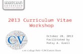 2013 Curriculum Vitae Workshop October 28, 2013 Facilitated by Patsy A. Ezell.