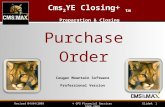 Slide#: 1© GPS Financial Services 2008-2009Revised 04/04/2009 Cougar Mountain Software Professional Version Cms 2 YE Closing+ tm Preparation & Closing.