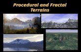 Procedural and Fractal Terrains. Gameplay goals for a terrain engine Large enough to travel around for hours Detailed when seen at a human scale Dynamic.
