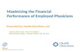 Maximizing the Financial Performance of Employed Physicians Presented by: Health Directions, LLC Sabrina Burnett, Vice President HFMA Kentucky Chapter.