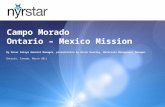 Campo Morado Ontario – Mexico Mission By Oscar Zelaya General Manager, presentation by Oscar Overley, Materials Management Manager Ontario, Canada, March.