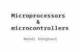 Microprocessors & microcontrollers Mehdi Dehghani.
