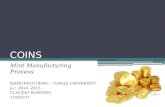 COINS Mint Manufacturing Process MANUFACTURING – TONGJI UNIVERISTY a.c. 2014 -2015 CLAUDIO BONVINO 11563371.