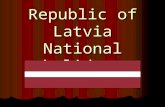 Republic of Latvia National holidays. AnthemAnthem Anthem Anthem “God bless Latvia” “God bless Latvia” God bless LatviaGod bless Latvia.