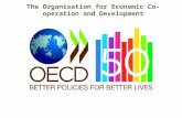 The Organisation for Economic Co-operation and Development.