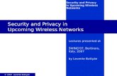 © 2007 Levente Buttyán Security and Privacy in Upcoming Wireless Networks Security and Privacy in Upcoming Wireless Networks Lectures presented at SWING’07,