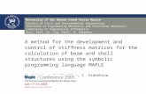 A method for the development and control of stiffness matrices for the calculation of beam and shell structures using the symbolic programming language.