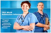 TRU BScN Admission Information  Program Overview  Admission Requirements  Admission Process.