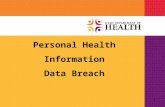 1 Personal Health Information Data Breach. What Happened? March 10, 2012: Computer hackers illegally access a Department of Technology Services (DTS)