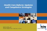 Click to edit Master title style Health Care Reform: Updates and Compliance Strategies Dennis Fiszer, JD HUB International Eastern Region Chief Compliance.