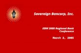 Sovereign Bancorp, Inc. KBW 2005 Regional Bank Conference March 2, 2005.