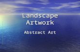 Landscape Artwork Abstract Art. Landscape Art Landscape painting has been a major genre in art since the sixteen hundreds. The landscape tradition in.