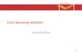Core banking solution Introduction 2.6..1. CBS solution overview CBS is networking of branches, which enables customers to operate their accounts, and.