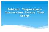 Ambient Temperature Correction Factor Task Group.