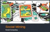 Social Mining Social Computing. Data Mining  Data mining is an important new information technology used to identify significant data from vast amounts.