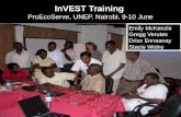 InVEST Training ProEcoServe, UNEP, Nairobi, 9-10 June Emily McKenzie Gregg Verutes Driss Ennaanay Stacie Wolny.