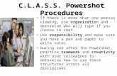 C.L.A.S.S. Powershot Procedures If there is more than one person viewing, use organization and determine who will type if you choose to chat. Use responsibility.