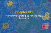 Chapter #11 Marketing Strategies for the New Economy.