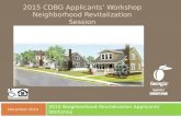 2015 CDBG Applicants’ Workshop Neighborhood Revitalization Session 2015 Neighborhood Revitalization Applicants’ Workshop  December 2014.